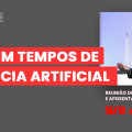 NAS promove reunião com palestra sobre os perigos da Inteligência Artificial